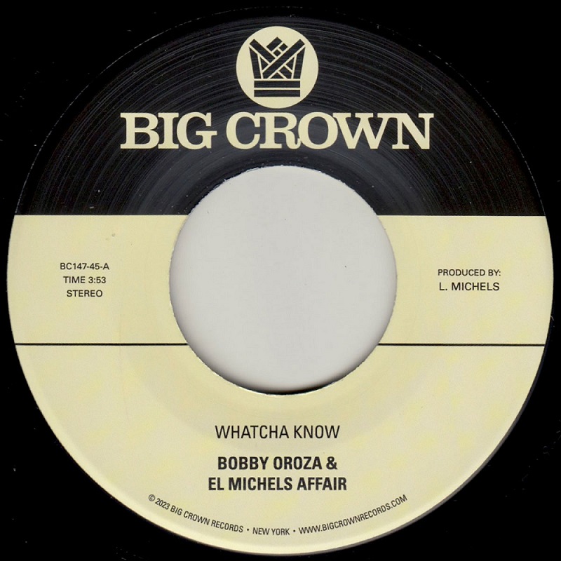 바비 오로자, 엘 미셸 어페어 Bobby Oroza, El Michels Affair - Whatcha Know b/w Losing It (7&quot; Vinyl)