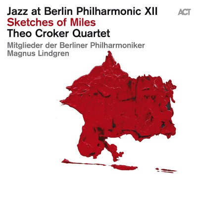 테오 크로커 쿼텟, 재즈 앳 베를린 필하모닉 Theo Croker Quartet - Jazz at the Berlin Philharmonic XII : Sketches of Miles (LP)