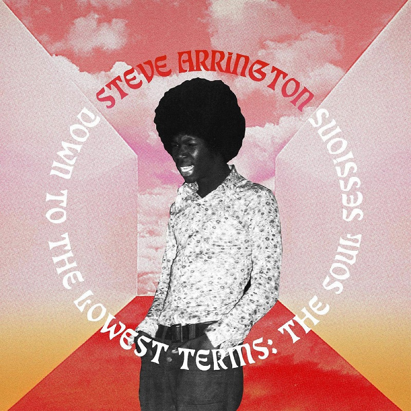 스티브 애링턴 Steve Arrington - Down to the Lowest Terms: The Soul Sessions (LP)