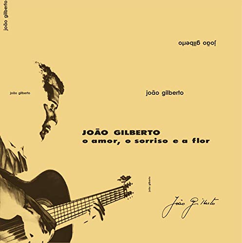 주앙 질베르토 Joao Gilberto - O Amor, O Sorriso E A Flor (LP)