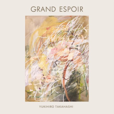 타카하시 유키히로 Takahashi Yukihiro - Grand Espoir (2LP)