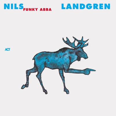 닐스 란드그렌 Nils Landgren - Funky ABBA (2LP)