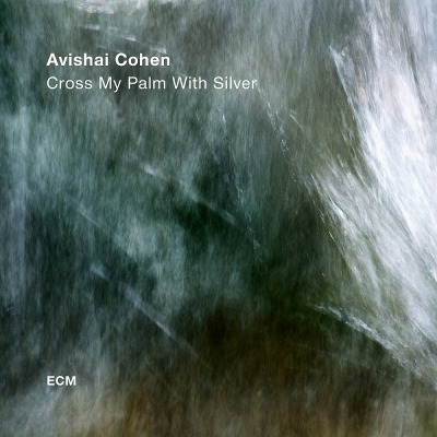 아비샤이 코헨 Avishai Cohen - Cross My Palm With Silver (LP)